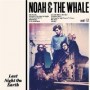 NOAH & THE WHALE