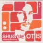 OTIS SHUGGIE OTIS SHUGGIE