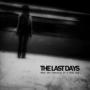 LAST DAYS LAST DAYS