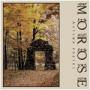 MOROSE