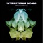 INTERNATIONAL MOODS