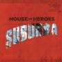 HOUSE OF HEROES