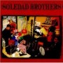 SOLEDAD BROTHERS SOLEDAD BROTHERS