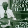 TILLIS BISHOP PERRY TILLIS BISHOP PERRY
