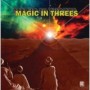 MAGIC IN THREES