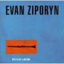 ZIPORYN EVAN ZIPORYN EVAN
