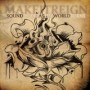 MAKE IT REIGN
