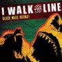 I WALK THE LINE