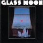 GLASS MOON GLASS MOON