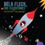 FLECK BELA & THE FELCKTONES