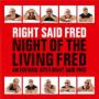 RIGHT SAID FRED