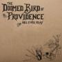 DOOMED BIRD OF PROVIDENCE