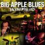 BIG APPLE BLUES BIG APPLE BLUES