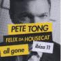 TON PETE & FELIX DA HOUSECAT TONG TON PETE & FELIX DA HOUSECAT TONG