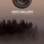 HATE GALLERY HATE GALLERY