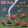DM BOB & THE DEFICITS