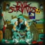 EVIL SURVIVES EVIL SURVIVES