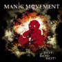 MANIC MOVEMENT MANIC MOVEMENT