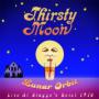THIRSTY MOON