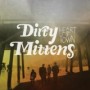 DIRTY MITTENS