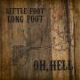 LITTLE FOOT LONG FOOT LITTLE FOOT LONG FOOT