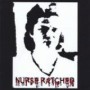 NURSE RATCHED NURSE RATCHED