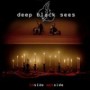 DEEP BLACK SEES