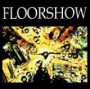 FLOORSHOW