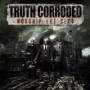 TRUTH CORRODED