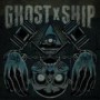 GHOST SHIP GHOST SHIP