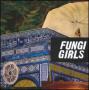 FUNGI GIRLS FUNGI GIRLS