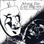 NEVER THE LAST BREATH NEVER THE LAST BREATH