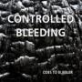 CONTROLLED BLEEDING