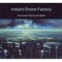 INSTANT DRONE FACTORY