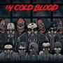 IN COLD BLOOD IN COLD BLOOD
