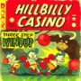 HILLBILLY CASINO HILLBILLY CASINO