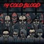 IN COLD BLOOD IN COLD BLOOD