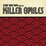 EAST BAY RAY AND THE KILLER SMILES