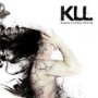 KILL KILL