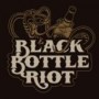 BLACK BOTTLE RIOT