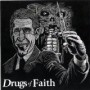 DRUGS OF FAITH DRUGS OF FAITH