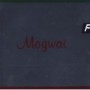 MOGWAI MOGWAI