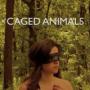 CAGED ANIMALS