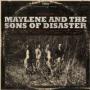 MAYLENE & THE SONS OF DISASTER