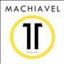 MACHIAVEL MACHIAVEL
