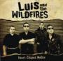 LUIS & THE WILDFIRES LUIS & THE WILDFIRES