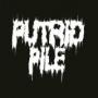 PUTRID PILE