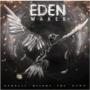 EDEN WAKES