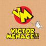 MENACE VICTOR
