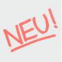 NEU!